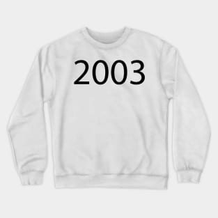 2003 Crewneck Sweatshirt